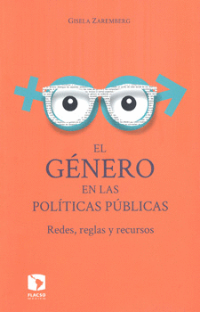 EL GÉNERO EN LAS POLÍTICAS PÚBLICAS REDES REGLAS Y RECURSOS