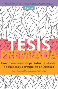 FINANCIAMIENTO DE PARTIDOS RENDICIÓN DE CUENTAS Y CORRUPCIÓN EN MÉXICO