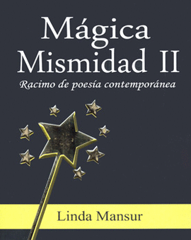 MÁGICA MISMIDAD 2 RACIMO DE POESÍA CONTEMPORÁNEA