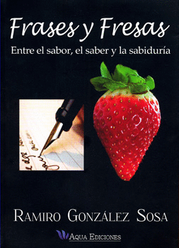 FRASES Y FRESAS ENTRE EL SABOR EL SABER Y LA SABIDURÍA