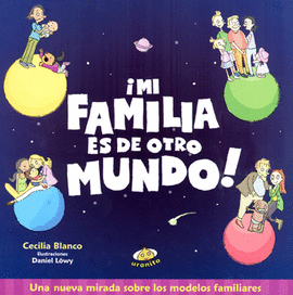 ¡MI FAMILIA ES DE OTRO MUNDO!