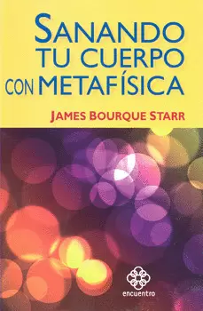 SANANDO TU CUERPO CON METAFÍSICA