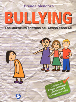 BULLYING LOS MÚLTIPLES ROSTROS DEL ACOSO ESCOLAR