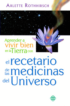 EL RECETARIO DE LAS MEDICINAS DEL UNIVERSO