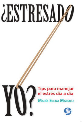 ¿ESTRESADO YO?
