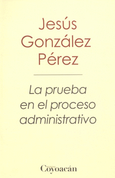 LA PRUEBA EN EL PROCESO ADMINISTRATIVO