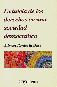 LA TUTELA DE LOS DERECHOS EN UNA SOCIEDAD DEMOCRÁTICA