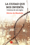 LA CIUDAD QUE NOS INVENTA