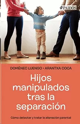 HIJOS MANIPULADOS TRAS LA SEPARACION