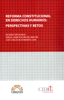 REFORMA CONSTITUCIONAL EN DERECHOS HUMANOS PERSPECTIVAS Y RETOS