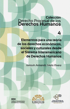 ELEMENTOS PARA UNA TEORÍA DE LOS DERECHOS ECONÓMICOS SOCIALES Y CULTURALES DESDE EL SISTEMA INTERAME