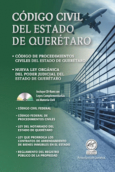 CÓDIGO CIVIL DEL ESTADO DE QUERÉTARO Y LEYES COMPLEMENTARIAS 2014 C/CD