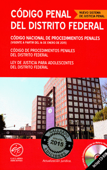 CÓDIGO PENAL DEL DISTRITO FEDERAL Y CÓDIGO NACIONAL DE PROCEDIMIENTOS PENALES 2015 C/CD