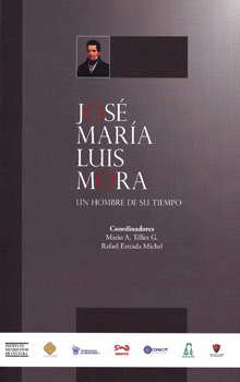 JOSÉ MARÍA LUIS MORA UN HOMBRE DE SU TIEMPO C/CD