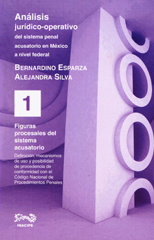 ANÁLISIS JURÍDICO OPERATIVO DEL SISTEMA PENAL ACUSATORIO EN MÉXICO A NIVEL FEDERAL