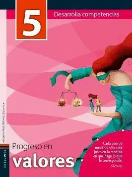 PROGRESO EN VALORES 5. DESARROLLA COMPETENCIAS Y CUADERNO DE PROMESAS NUEVA EDICIÓN