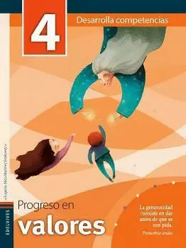 PROGRESO EN VALORES 4. DESARROLLA COMPETENCIAS Y CUADERNO DE PROMESAS NUEVA EDICIÓN
