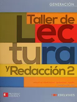 GENERACIÓN TALLER DE LECTURA Y REDACCIÓN 2 BASADO EN COMPETENCIAS BACHILLERATO