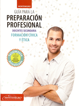 GUIA PARA LA PREPARACION PROFESIONAL-DOCENTES SECUNDARIA-FORMACION CIVICA Y ETICA