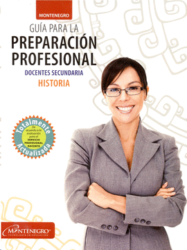 GUIA PARA LA PREPARACION PROFESIONAL- DOCENTES SECUNDARIA-HISTORIA