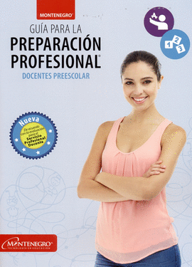 GUIA PARA LA PREPARACION PROFESIONAL; DOCENTES PREESCOLAR