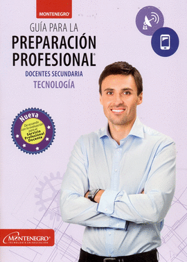 GUIA PARA LA PREPARACION PROFESIONAL, DOCENTES SECUNDARIA-TECNOLOGIA