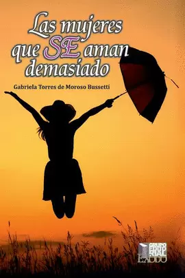 LAS MUJERES QUE SE AMAN DEMASIADO