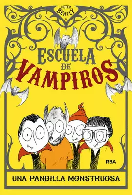 ESCUELA DE VAMPIROS 1. UNA PANDILLA MONSTRUOSA