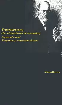 TRAUMDEUTUNG LA INTERPRETACIÓN DE LOS SUEÑOS SIGMUND FREUD