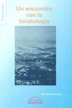 UN ENCUENTRO CON LA TANATOLOGIA