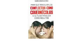 PARA QUE ARREGLAR LOS CONFLICTOS COMO CAVERNICOLAS SI SE PUEDEN RESOLVER COMO ADULTOS