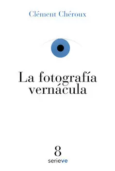 FOTOGRAFIA VERNACULA, LA