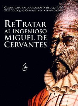 RETRATAR AL INGENIOSO MIGUEL DE CERVANTES