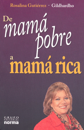 DE MAMA POBRE A MAMA RICA