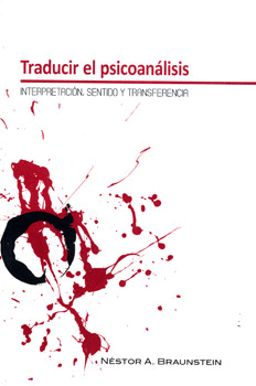 TRADUCIR EL PSICOANALISIS INTERPRETACION SENTIDO Y TRANSFERENCIA