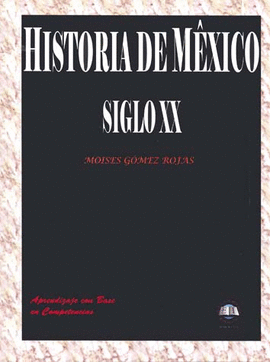 HISTORIA DE MEXICO SIGLO 20