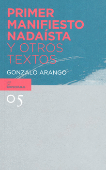 PRIMER MANIFIESTO NADAÍSTA Y OTROS TEXTOS