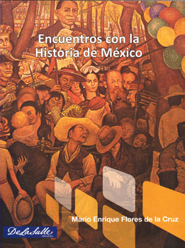 ENCUENTROS CON LA HISTORIA DE MÉXICO