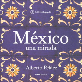 MÉXICO UNA MIRADA