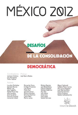 MEXICO 2012 DESAFIOS DE LA CONSOLIDACION DEMOCRATICA