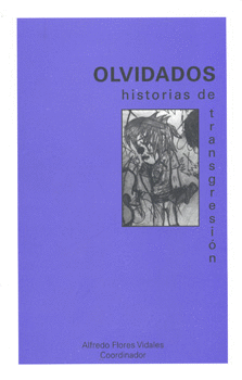OLVIDADOS HISTORIAS DE TRANSGRESION