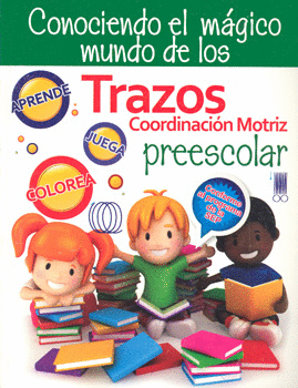 CONOCIENDO EL MÁGICO MUNDO DE LOS TRAZOS COORDINACIÓN MOTRIZ PREESCOLAR