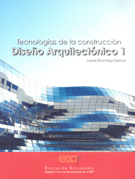 TECNOLOGIAS DE LA CONSTRUCCION DISEÑO ARQUITECTONICO 1 SECUNDARIA