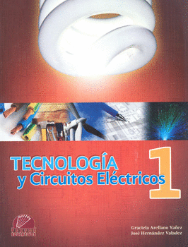 TECNOLOGÍA Y CIRCUITOS ELÉCTRICOS 1
