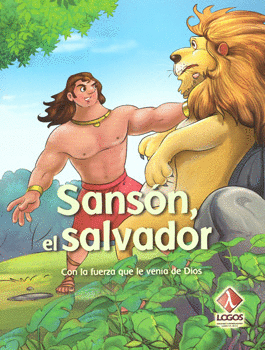 SANSÓN EL SALVADOR CON LA FUERZA QUE LE VENÍA DE DIOS