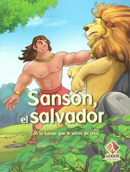 SANSÓN EL SALVADOR CON LA FUERZA QUE LE VENÍA DE DIOS