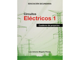 CIRCUITOS ELECTRICOS 1 CUADERNO DE PROYECTOS