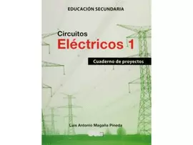 CIRCUITOS ELECTRICOS 1 CUADERNO DE PROYECTOS