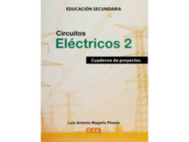 CIRCUITOS ELECTRICOS 2 CUADERNO DE PROYECTOS