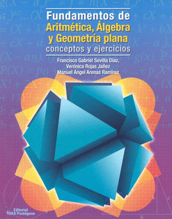 FUNDAMENTOS DE ARITMÉTICA ÁLGEBRA Y GEOMETRÍA PLANA